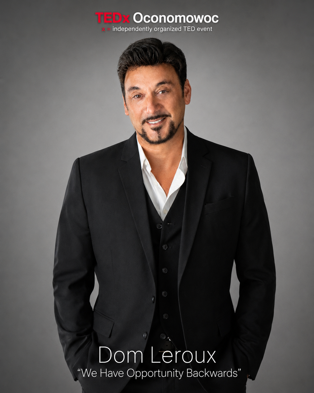 Dom LeRoux TEDxOconomowoc 2026 speaker — We Have Opportunity Backwards